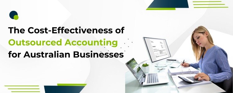the-cost-effectiveness-of-outsourced-accounting-for-australian-businesses
